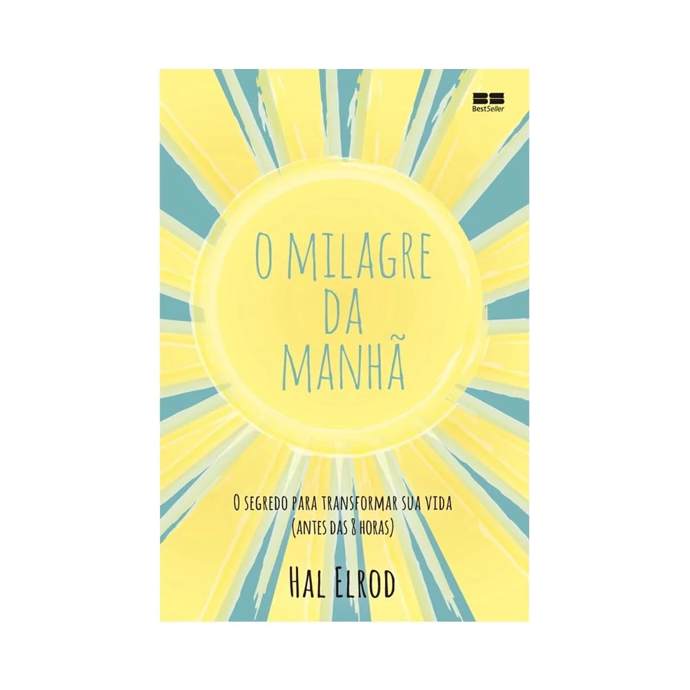 Livro: O milagre da manhã: O segredo para transformar sua vida (antes das 8 horas)